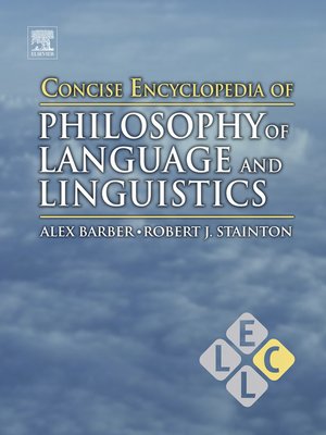 cover image of Concise Encyclopedia of Philosophy of Language and Linguistics
